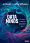 Data Minds (How Today's Teachers Can Prepare Students for Tomorrow's World) by Jo Boaler, Cathy Williams, 9781071969502