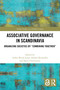 Associative Governance in Scandinavia (Organizing Societies by “Combining Together”) by Anker Brink Lund, Haldor Byrkjeflot, Søren Christensen, 9781032466767