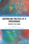 Australian Politics at a Crossroads (Prospects for Change) by Matteo Bonotti, Narelle Miragliotta, 9781032496252