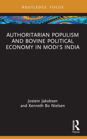 Authoritarian Populism and Bovine Political Economy in Modi's India - 9781032709376 by Jostein Jakobsen, Kenneth Bo Nielsen, 9781032709376