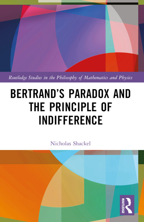 Bertrand's Paradox and the Principle of Indifference by Nicholas Shackel, 9781032597980