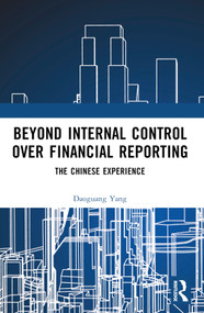 Beyond Internal Control over Financial Reporting (The Chinese Experience) by Daoguang Yang, 9781032697680