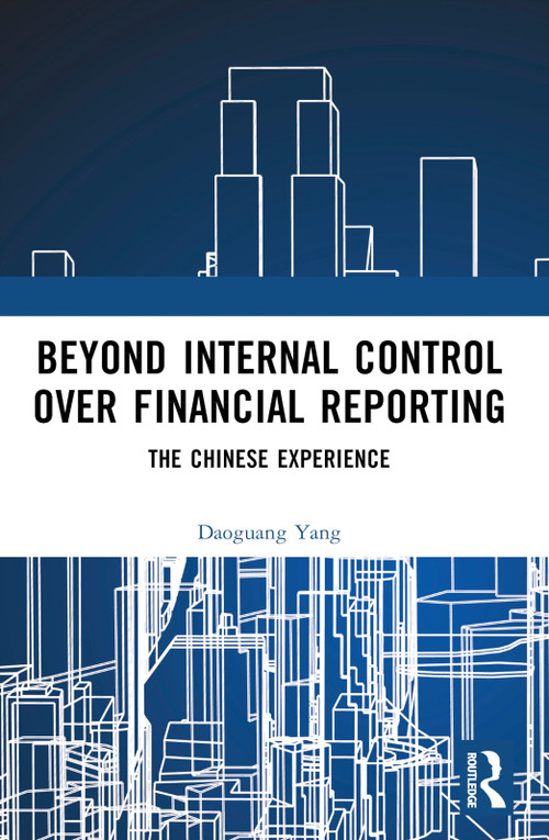 Beyond Internal Control over Financial Reporting (The Chinese Experience) by Daoguang Yang, 9781032697680