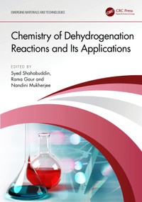 Chemistry of Dehydrogenation Reactions and Its Applications by Syed Shahabuddin, Rama Gaur, Nandini Mukherjee, 9781032343976