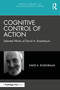Cognitive Control of Action (Selected Works of David A. Rosenbaum) by David A. Rosenbaum, 9781032636658