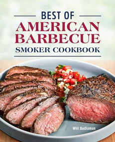 Best of American Barbecue Smoker Cookbook by Will Budiaman, 9781638786306