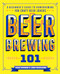 Beer Brewing 101 (A Beginner's Guide to Homebrewing for Craft Beer Lovers) by John Krochune, Mike Warren, 9781641526401