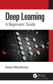 Deep Learning (A Beginners' Guide) by Dulani Meedeniya, 9781032487960