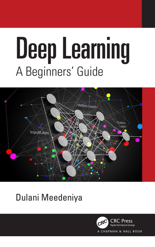 Deep Learning (A Beginners' Guide) by Dulani Meedeniya, 9781032487960