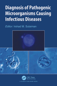 Diagnosis of Pathogenic Microorganisms Causing Infectious Diseases by Irshad M. Sulaiman, 9781032708508
