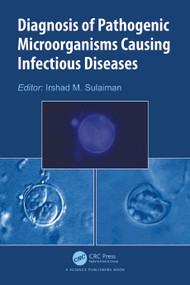 Diagnosis of Pathogenic Microorganisms Causing Infectious Diseases by Irshad M. Sulaiman, 9781032708508