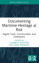 Documenting Maritime Heritage at Risk (Digital Tools, Communities, and Institutions) - 9781032472102 by Elizabeth Shotton, Oriel Prizeman, 9781032472102