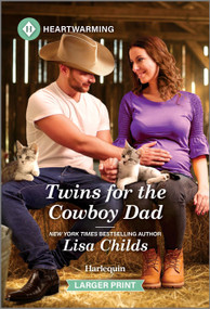Twins for the Cowboy Dad by Lisa Childs, 9781335460394
