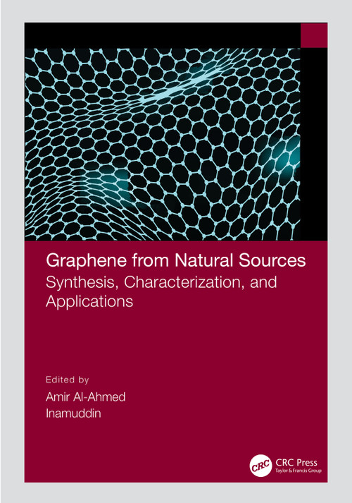 Graphene from Natural Sources (Synthesis, Characterization, and Applications) by Amir Al-Ahmed, Inamuddin, 9780367770938