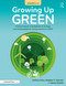 Growing Up Green (Grades 3-5) (Problem-Based Investigations in Ecology and Sustainability for Learners in STEM) by Zachary Price, Stephen Schroth, Janese Daniels, 9781032869995