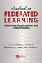 Handbook on Federated Learning (Advances, Applications and Opportunities) by Saravanan Krishnan, A. Jose Anand, R. Srinivasan, R. Kavitha, S. Suresh, 9781032471631
