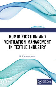 Humidification and Ventilation Management in Textile Industry by B. Purushothama, 9781032630182