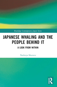 Japanese Whaling and the People Behind It (A Look from Within) by Nadzeya Shutava, 9781032185361