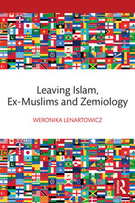 Leaving Islam, Ex-Muslims and Zemiology by Weronika Lenartowicz, 9781032631936