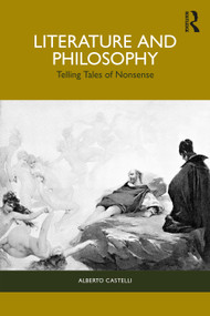 Literature and Philosophy (Telling Tales of Nonsense) by Alberto Castelli, 9781032978208