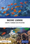 Machine Learning (Concepts, Techniques and Applications) by T V Geetha, S Sendhilkumar, 9781032268293