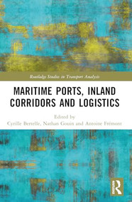 Maritime Ports, Supply Chains and Logistics Corridors by Cyrille Bertelle, Nathan Gouin, Antoine Frémont, 9781032429434