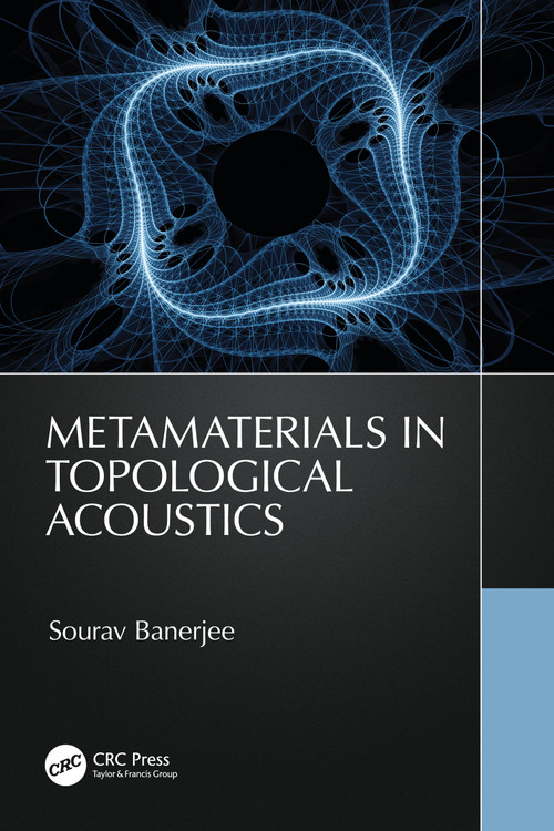 Metamaterials in Topological Acoustics by Sourav Banerjee, 9781032126906