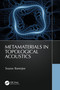 Metamaterials in Topological Acoustics by Sourav Banerjee, 9781032126906