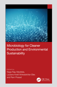 Microbiology for Cleaner Production and Environmental Sustainability by Naga Raju Maddela, Lizziane Kretli Winkelstroter Eller, Ram Prasad, 9781032496085