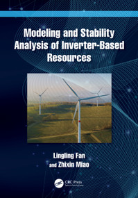 Modeling and Stability Analysis of Inverter-Based Resources by Lingling Fan, Zhixin Miao, 9781032347493