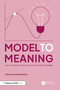Model to Meaning (How to Interpret Statistical Models with R and Python) by Vincent Arel-Bundock, 9781032908724