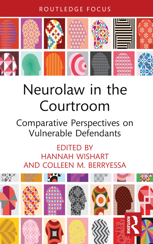 Neurolaw in the Courtroom (Comparative Perspectives on Vulnerable Defendants) - 9781032362700 by Hannah Wishart, Colleen M. Berryessa, 9781032362700