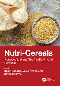 Nutri-Cereals (Nutraceutical and Techno-Functional Potential) by Rajan Sharma, Vikas Nanda, Savita Sharma, 9781032169842