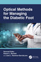 Optical Methods for Managing the Diabetic Foot by Gennadi Saiko, Robert L. Bartlett, Jose L. Ramirez-GarciaLuna, 9781032469584