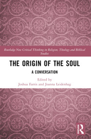 The Origin of the Soul (A Conversation) by Joshua Farris, Joanna Leidenhag, 9781032699943