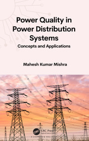 Power Quality in Power Distribution Systems (Concepts and Applications) by Mahesh Kumar Mishra, 9781032617299