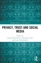 Privacy, Trust and Social Media by Joanna Paliszkiewicz, Kuanchin Chen, Jerzy Gołuchowski, 9781032437514