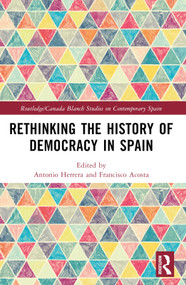 Rethinking the History of Democracy in Spain by Antonio Herrera, Francisco Acosta, 9781032525426
