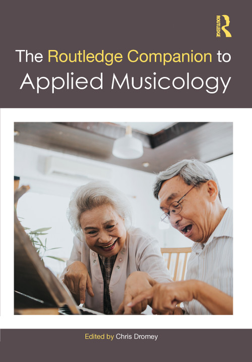 The Routledge Companion to Applied Musicology by Chris Dromey, 9780367488253