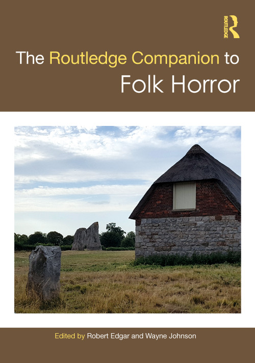 The Routledge Companion to Folk Horror by Robert Edgar, Wayne Johnson, 9781032042879
