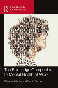 The Routledge Companion to Mental Health at Work by Arla Day, Cary L. Cooper, 9781032186597