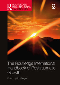The Routledge International Handbook of Posttraumatic Growth by Roni Berger, 9781032208664