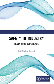 Safety in Industry (Learn from Experience) by Brij Mohan Bansal, 9781032630137