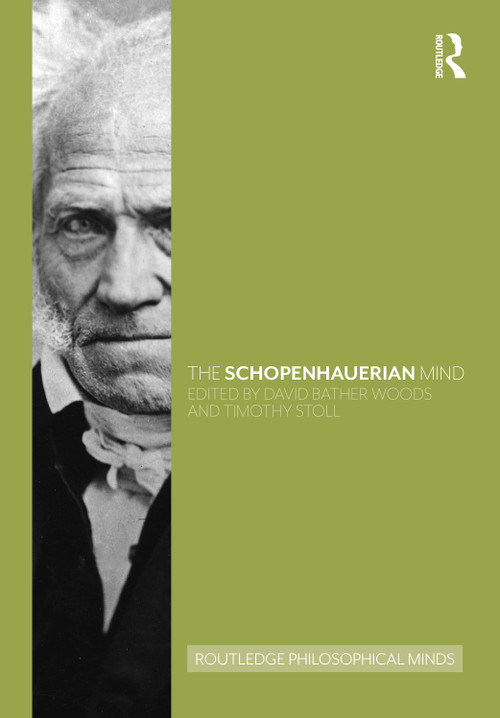 The Schopenhauerian Mind by David Bather Woods, Timothy Stoll, 9780367501570
