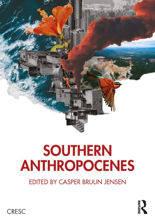 Southern Anthropocenes by Casper Bruun Jensen, 9781041102625