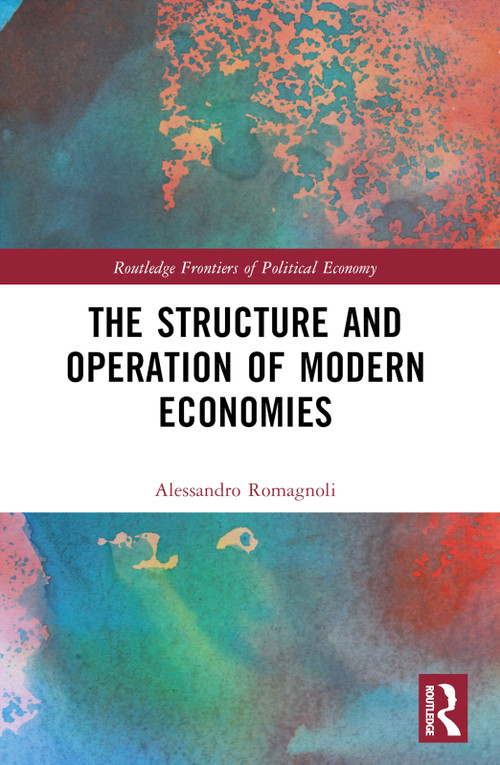 The Structure and Operation of Modern Economies by Alessandro Romagnoli, 9781032612294