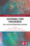 Sustainable Food Procurement (Legal, Social and Organisational Challenges) by Mark Stein, Maurizio Mariani, Roberto Caranta, Yiannis Polychronakis, 9781032492971