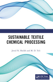Sustainable Textile Chemical Processing by Javed N. Sheikh, M. D. Teli, 9781032629919