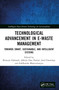 Technological Advancement in E-waste Management (Towards Smart, Sustainable, and Intelligent Systems) by Biswajit Debnath, Abhijit Das, Potluri Anil Chowdary, Siddhartha Bhattacharyya, 9781032328577