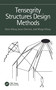 Tensegrity Structures Design Methods by Oren Vilnay, Leon Chernin, Margi Vilnay, 9781032440361